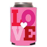 Love Can Cooler / Koozie